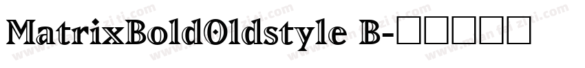 MatrixBoldOldstyle B字体转换